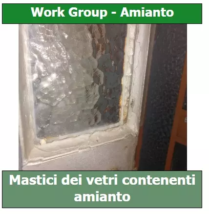 Anche i mastici dei vetri potrebbero contenere amianto. Per sapere se vi è presenza di amianto nei mastici di un serramento, si dovrà ricorrere ad un' analisi in SEM. Mastici dei vetri contenenti amianto
